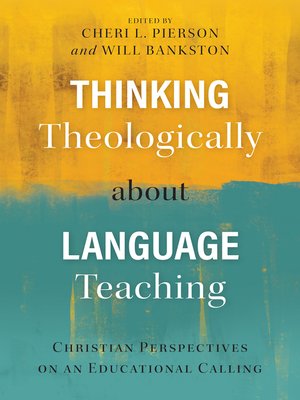 cover image of Thinking Theologically about Language Teaching